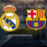 Real Madrid - Barcelona CANLI İZLE | İspanya La Liga CANLI MAÇ